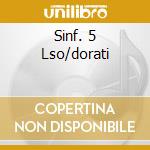Sinf. 5 Lso/dorati cd
