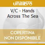 V/C - Hands Across The Sea cd