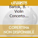 Bartok, B. - Violin Concerto 2/Second cd musicale di MENUHIN/DORA