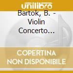 Bartok, B. - Violin Concerto 2/Second cd