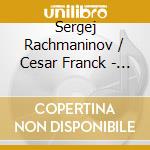 Sergej Rachmaninov / Cesar Franck - Symphonie 2, Symphonie D - M cd musicale di Sergej Rachmaninov / Cesar Franck