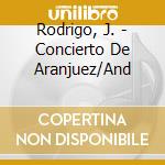 Rodrigo, J. - Concierto De Aranjuez/And