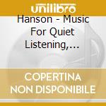 Hanson - Music For Quiet Listening, Vol.2 cd musicale di HANSON