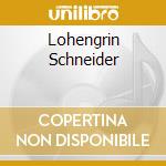 Lohengrin Schneider cd