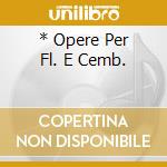 * Opere Per Fl. E Cemb. cd