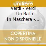 Verdi - Verdi - Un Ballo In Maschera - Highlight cd musicale di Verdi