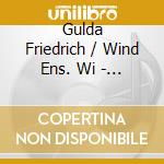 Gulda Friedrich / Wind Ens. Wi - Mozart / Beethoven: Quintet cd musicale di BEETHOVEN