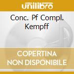 Conc. Pf Compl. Kempff cd musicale di BEETHOVEN