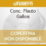 Conc. Flauto Gallois cd