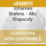 Johannes Brahms - Alto Rhapsody cd musicale di Claudio Abbado