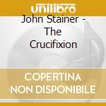 John Stainer - The Crucifixion cd