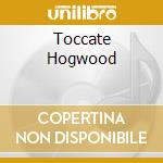 Toccate Hogwood cd musicale di FRESCOBALDI