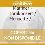 Marriner - Hornkonzert / Menuette / Divert cd musicale di HAYDN