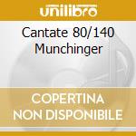Cantate 80/140 Munchinger cd