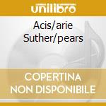 Acis/arie Suther/pears cd