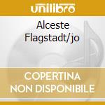 Alceste Flagstadt/jo cd