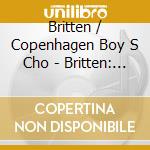 Britten / Copenhagen Boy S Cho - Britten: A Ceremony Of Carols cd