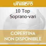 10 Top Soprano-vari cd