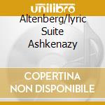 Altenberg/lyric Suite Ashkenazy cd