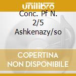 Conc. Pf N. 2/5 Ashkenazy/so cd musicale di BEETHOVEN