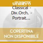 Classical - Div.Orch. - Portrait (French Import) cd