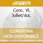 Conc. Vl. Julliet/dut. cd