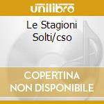 Le Stagioni Solti/cso cd