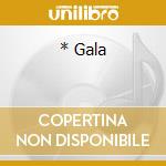 * Gala cd