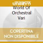 World Of Orchestral Vari cd musicale di SIBELIUS