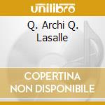 Q. Archi Q. Lasalle cd musicale di BRAHMS