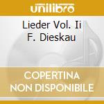 Lieder Vol. Ii F. Dieskau cd