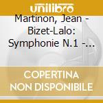 Martinon, Jean - Bizet-Lalo: Symphonie N.1 - Concert (2 Cd) cd musicale di Martinon, Jean