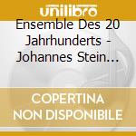 Ensemble Des 20 Jahrhunderts - Johannes Stein Oder Der Rock Des Kaisers cd