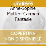 Anne-Sophie Mutter: Carmen Fantasie cd musicale di MUTTER