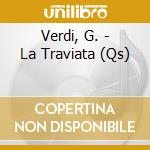 Verdi, G. - La Traviata (Qs) cd