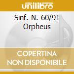 Sinf. N. 60/91 Orpheus cd musicale di HAYDN