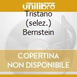 Tristano (selez.) Bernstein cd