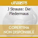 J Strauss: Die Fledermaus cd musicale di PREVIN ANDRE'