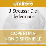 J Strauss: Die Fledermaus cd