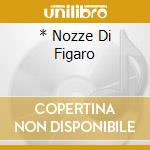 * Nozze Di Figaro cd