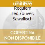 Requiem Ted./ouver. Sawallisch cd musicale di BRAHMS