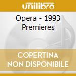 Opera - 1993 Premieres cd