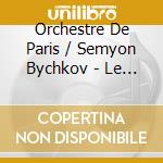 Orchestre De Paris / Semyon Bychkov - Le Carnaval Romain Op.9 / Symphonie Fantastique Op.14 cd musicale di BYCHKOV
