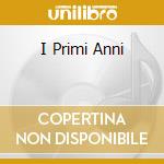 I Primi Anni cd musicale di BOHM