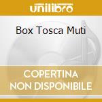 Box Tosca Muti cd