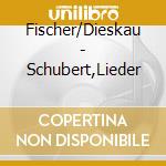Fischer/Dieskau - Schubert,Lieder cd