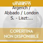 Argerich / Abbado / London S. - Liszt: Piano Concerto N. 1 - S cd musicale di Argerich / Abbado / London S.