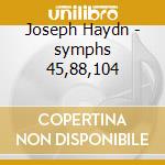Joseph Haydn - symphs 45,88,104 cd
