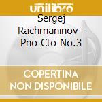 Sergej Rachmaninov - Pno Cto No.3 cd musicale di RACHMANINOV