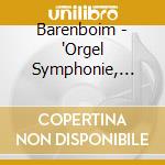 Barenboim - "Orgel Symphonie, Danse Macabre, Bacchana"
